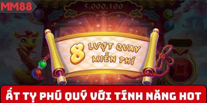 Ất Tỵ Phú Quý với tính năng hot