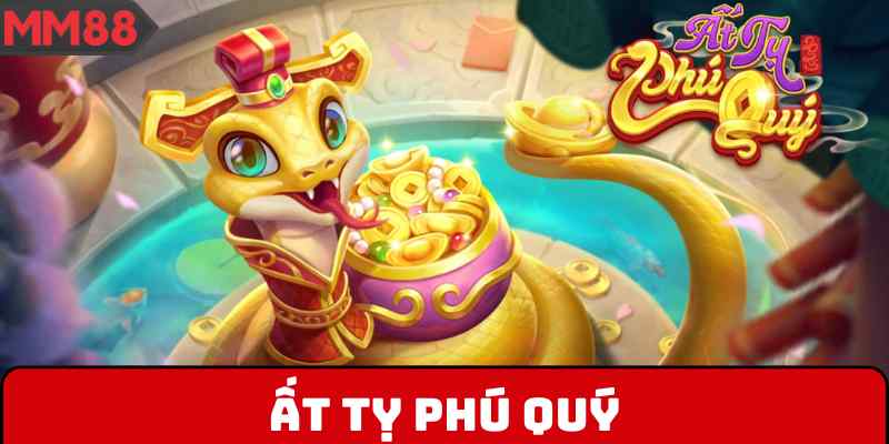 Ất Tỵ Phú Quý
