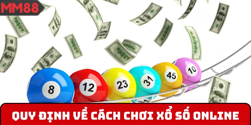 Quy định về cách chơi xổ số online