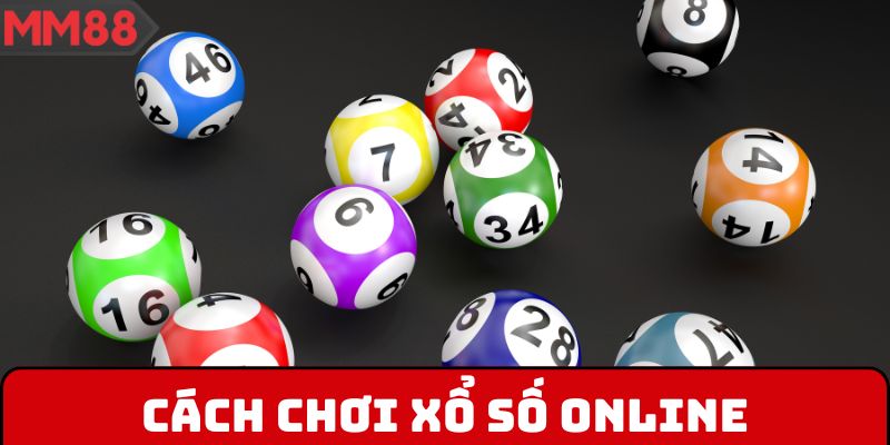 Cách chơi xổ số online