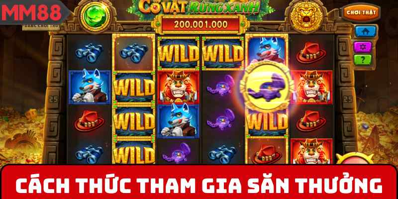 Cách thức tham gia săn thưởng