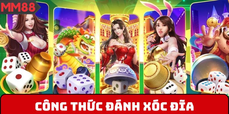Công Thức Đánh Xóc Đĩa