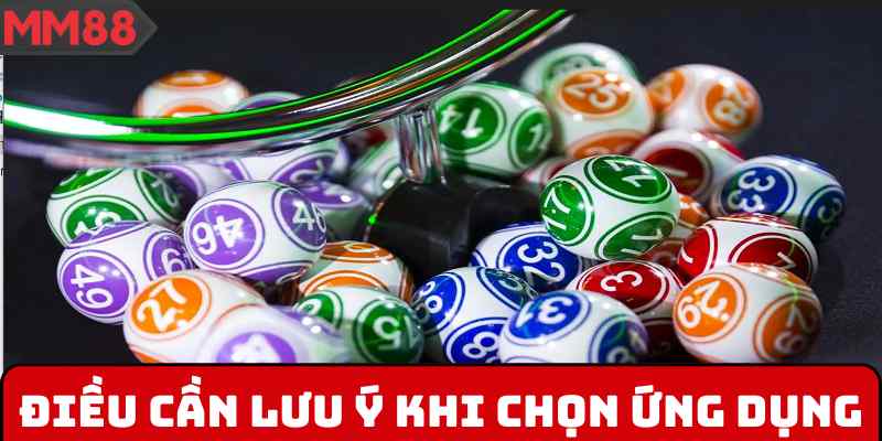 Vấn đề nên lưu ý khi chọn ứng dụng