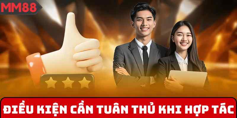 Điều kiện cần tuân thủ khi hợp tác