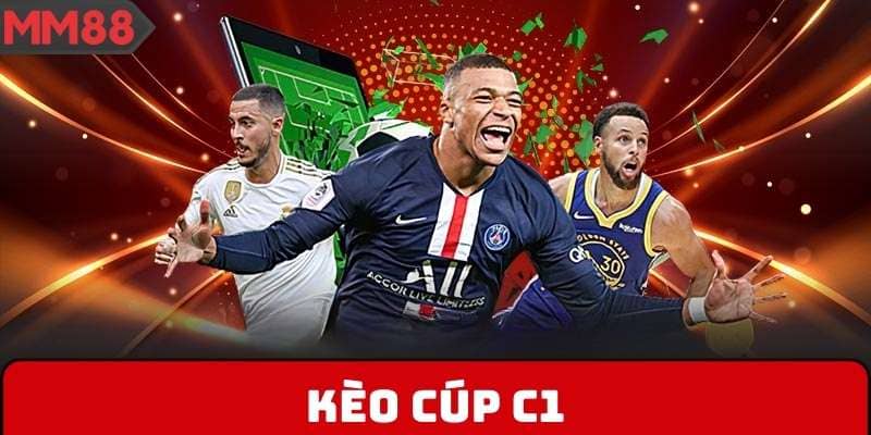 kèo cúp C1