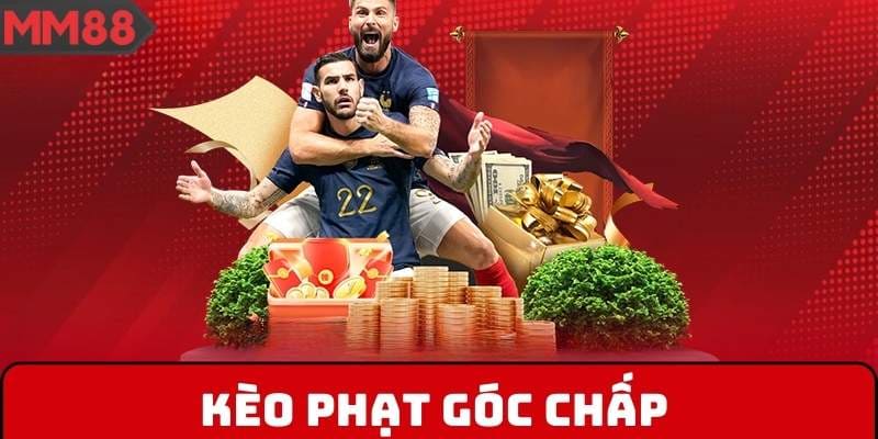 Kèo phạt góc chấp phản ánh chênh lệch sức tấn công hai đội