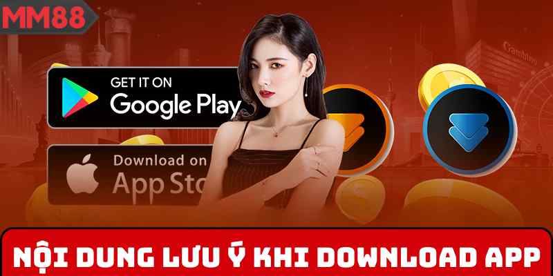Các lưu ý phải nắm khi download app