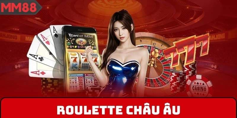 Roulette châu Âu tại DG với tỷ lệ thắng cao hơn