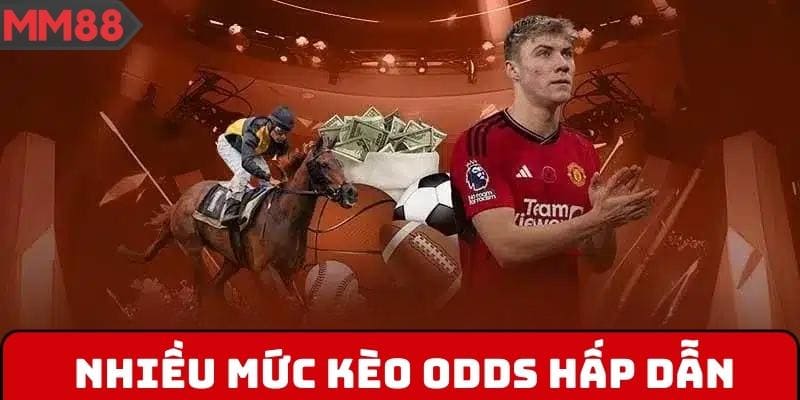 Thể Thao MM88 mang đến nhiều mức kèo odds hấp dẫn