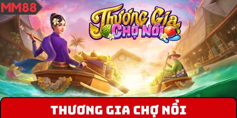 Thương Gia Chợ Nổi