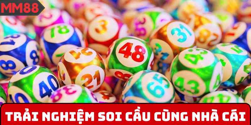 Trải nghiệm soi cầu cùng nhà cái