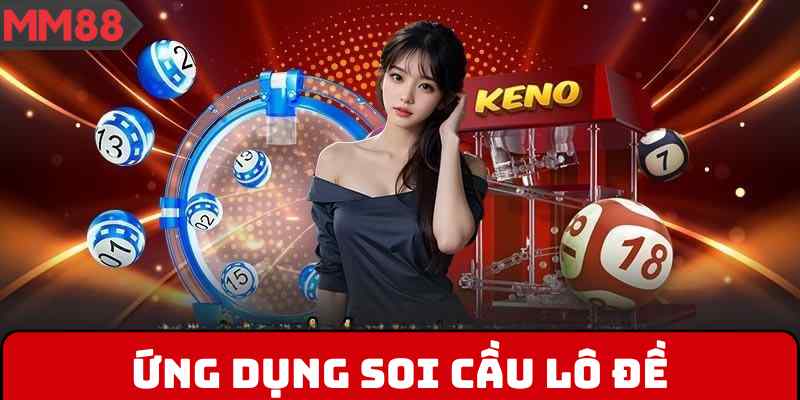 Ứng Dụng Soi Cầu Lô Đề